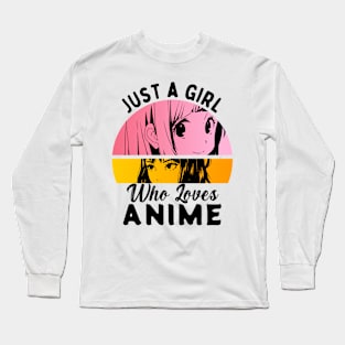 Just A Girl Who Loves Anime Long Sleeve T-Shirt